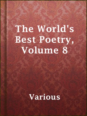 cover image of The World's Best Poetry, Volume 8